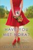Go to record Have you met Nora? : a novel