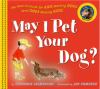 Go to record May I pet your dog? : the how-to guide for kids meeting do...
