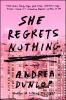 Go to record She regrets nothing : a novel