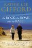 Go to record The rock, the road, and the rabbi : my journey into the he...