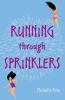 Go to record Running through sprinklers