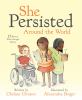 Go to record She persisted around the world : 13 women who changed hist...