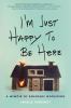 Go to record I'm just happy to be here : a memoir of renegade mothering