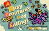 Go to record A busy creature's day eating : an alphabetical smorgasbord