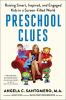 Go to record Preschool clues : raising smart, inspired, and engaged kid...