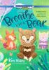 Go to record Breathe like a bear : 30 mindful moments for kids to feel ...