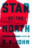 Go to record Star of the North : a novel