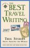 Go to record The best travel writing : true stories from around the world.