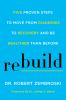 Go to record Rebuild : five proven steps to move from diagnosis to reco...