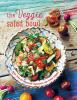 Go to record The veggie salad bowl : more than 60 delicious vegetarian ...
