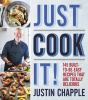Go to record Just cook it! : 145 built-to-be-easy recipes that are tota...