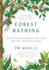 Go to record Forest bathing : how trees can help you find health and ha...