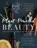 Go to record Plant-powered beauty : the essential guide to using natura...