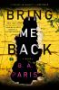 Go to record Bring me back : a novel