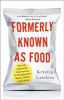 Go to record Formerly known as food : how the industrial food system is...