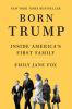 Go to record Born Trump : inside America's first family