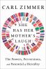 Go to record She has her mother's laugh : the powers, perversions, and ...