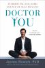 Go to record Doctor you : introducing the hard science of self-healing
