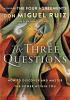 Go to record The three questions : how to discover and master the power...
