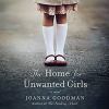Go to record The Home for Unwanted Girls : a novel