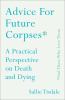 Go to record Advice for future corpses (and those who love them) : a pr...