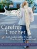 Go to record Carefree crochet : 50 soft, fashionable projects that make...