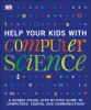Go to record Help your kids with computer science : a unique visual ste...