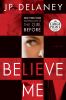 Go to record Believe me : a novel