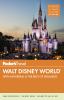 Go to record Fodor's Walt Disney World : with Universal & the best of O...