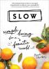 Go to record Slow : simple living for a frantic world