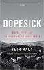 Go to record Dopesick : dealers, doctors, and the drug company that add...