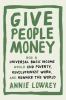 Go to record Give people money : how a universal basic income would end...