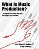 Go to record What is music production? : a producer's guide : the role,...