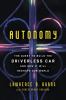 Go to record Autonomy : the quest to build the driverless car and how i...