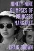 Go to record Ninety-nine glimpses of Princess Margaret