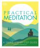 Go to record Practical meditation : a simple step-by-step guide