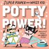 Go to record Super pooper and whizz kid : potty power!