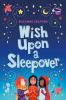 Go to record Wish upon a sleepover
