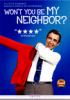 Go to record Won't you be my neighbor?