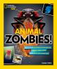 Go to record Animal zombies! : and other bloodsucking beasts, creepy cr...