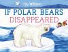 Go to record If polar bears disappeared