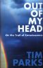 Go to record Out of my head : on the trail of consciousness