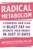 Go to record Radical metabolism : a powerful plan to blast fat and reig...