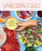 Go to record Unicorn food : beautiful plant-based recipes to nurture yo...
