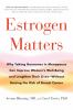Go to record Estrogen matters : why taking hormones in menopause can im...