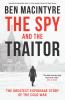 Go to record The spy and the traitor : the greatest espionage story of ...