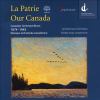 Go to record La patrie : our Canada : Canadian orchestral music, 1874-1...