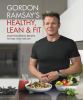 Go to record Gordon Ramsay's healthy, lean & fit : mouthwatering recipe...