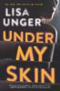 Go to record Under my skin : a novel