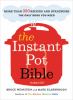 Go to record The Instant Pot bible : more than 350 recipes and strategi...